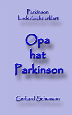 Opa hat Parkinson - Schumann, Gerhard