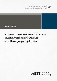 Erkennung menschlicher Aktivitäten durch Erfassung und Analyse von Bewegungstrajektorien - Back, Kristine