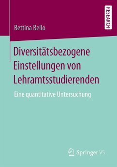 Diversitätsbezogene Einstellungen von Lehramtsstudierenden - Bello, Bettina