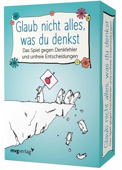 Glaub nicht alles, was du denkst - Das Spiel gegen Denkfehler und unfreie Entscheidungen (Spiel)