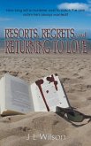 Resorts, Regrets, and Returning to Love