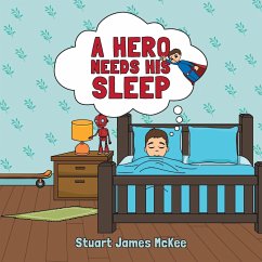 A Hero Needs His Sleep - McKee, Stuart James