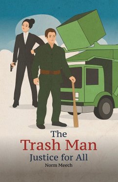 The Trash Man Justice for All - Meech, Norm