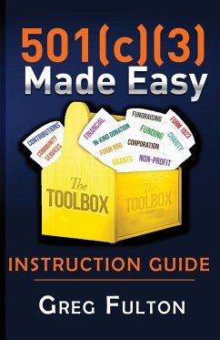 501(c)3 Made Easy Instruction Guide - Fulton, Greg