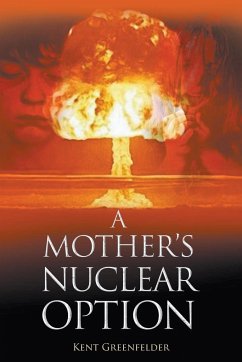 A Mother's Nuclear Option - Greenfelder, Kent