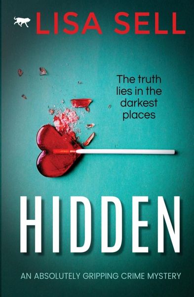 Hidden: An Absolutely Gripping Crime Mystery von Lisa Sell - englisches  Buch - bücher.de