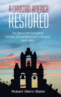 A Christian America Restored - Slater, Robert Glenn