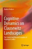 Cognitive Dynamics on Clausewitz Landscapes (eBook, PDF)