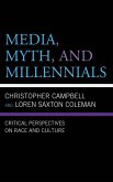Media, Myth, and Millennials (eBook, ePUB)