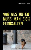 Von Gestörten muss man sich fernhalten (eBook, ePUB)