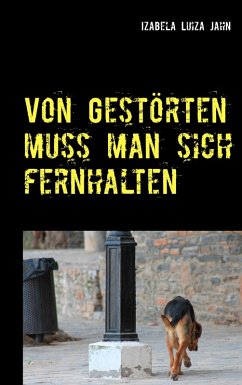 Von Gestörten muss man sich fernhalten (eBook, ePUB) - Jahn, Izabela Luiza