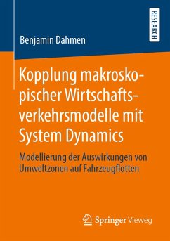 Kopplung makroskopischer Wirtschaftsverkehrsmodelle mit System Dynamics (eBook, PDF) - Dahmen, Benjamin