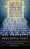 All Prophets were Kriya Yogis: Truth of Holy Fire Kundalini Stick of Moses by Immortal Babaji (eBook, ePUB)