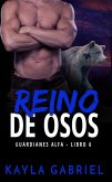 Reino de Osos (Guardianes Alfa, #6) (eBook, ePUB) Reino de Osos (Guardianes Alfa, #6) (eBook, ePUB)