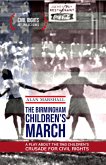 The Birmingham Children's March: A Play About the 1963 Children's Crusade for Civil Rights (Civil Rights Arts Project, #1) (eBook, ePUB)