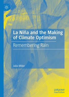 La Niña and the Making of Climate Optimism (eBook, PDF) - Miller, Julia