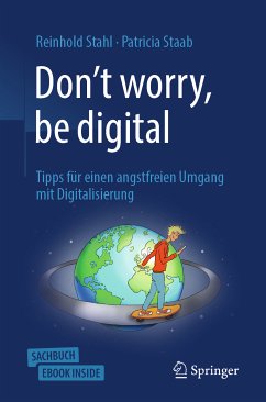 Don't worry, be digital (eBook, PDF) - Stahl, Reinhold; Staab, Patricia