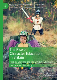 The Rise of Character Education in Britain (eBook, PDF) - Jerome, Lee; Kisby, Ben