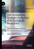 User Localization Strategies in the Face of Technological Breakdown (eBook, PDF)