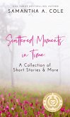 Scattered Moments in Time (eBook, ePUB)