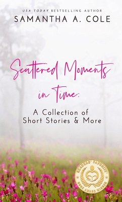 Scattered Moments in Time (eBook, ePUB) - Cole, Samantha A.