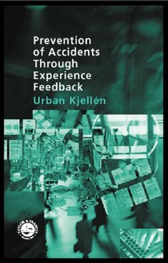 Prevention of Accidents Through Experience Feedback (eBook, PDF) - Kjellen, Urban