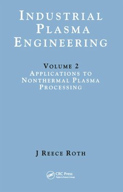 Industrial Plasma Engineering (eBook, ePUB) - Reece Roth, J.