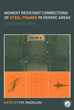 Moment Resistant Connections of Steel Frames in Seismic Areas (eBook, PDF)