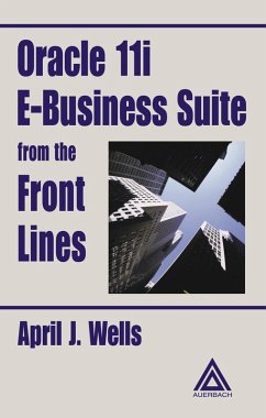 Oracle 11i E-Business Suite from the Front Lines (eBook, ePUB) - Wells, April J.