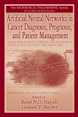 Artificial Neural Networks in Cancer Diagnosis, Prognosis, and Patient Management (eBook, ePUB) Artificial Neural Networks in Cancer Diagnosis, Prognosis, and Patient Management (eBook, ePUB)