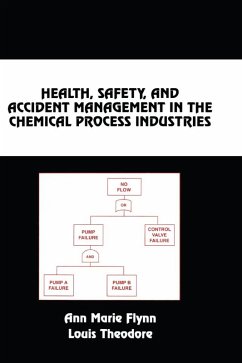 Health, Safety, and Accident Management in the Chemical Process Industries (eBook, PDF) - Flynn, Ann Marie; Theodore, Louis