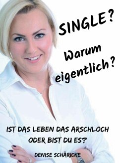 Single? Warum eigentlich? (eBook, ePUB) - Schäricke, Denise