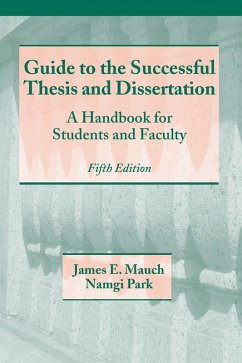 Guide to the Successful Thesis and Dissertation (eBook, PDF) - Mauch, James; Park, Namgi