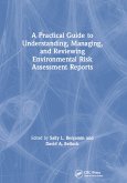 A Practical Guide to Understanding, Managing, and Reviewing Environmental Risk Assessment Reports (eBook, ePUB)