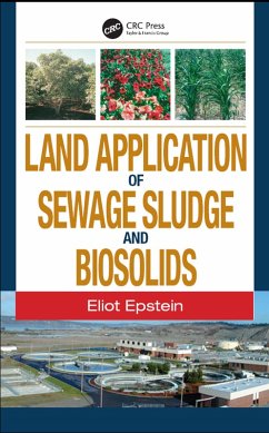 Land Application of Sewage Sludge and Biosolids (eBook, ePUB) - Epstein, Eliot