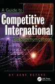 A Guide to Competitive International Telecommunications (eBook, PDF)