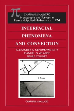 Interfacial Phenomena and Convection (eBook, PDF) - Nepomnyashchy, Alexander A.; Velarde, Manuel G.; Colinet, Pierre