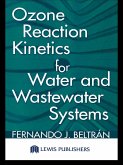 Ozone Reaction Kinetics for Water and Wastewater Systems (eBook, PDF)
