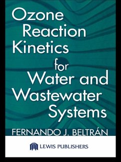 Ozone Reaction Kinetics for Water and Wastewater Systems (eBook, PDF) - Beltran, Fernando J.