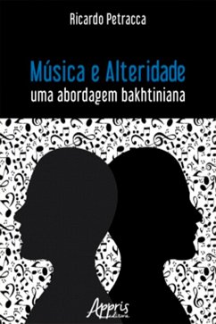 Cover Música e Alteridade: Uma Abordagem Bakhtiniana (eBook, ePUB)