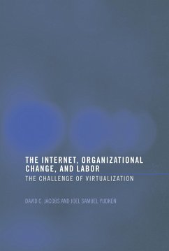 The Internet, Organizational Change and Labor (eBook, ePUB) - Jacobs, David C. D.; Yudken, Joel