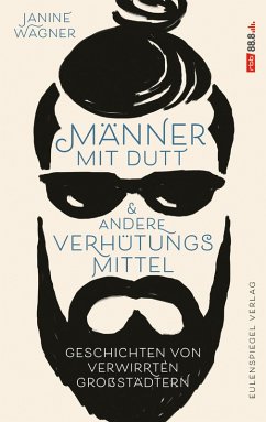 Männer mit Dutt und andere Verhütungsmittel (eBook, ePUB) - Wagner, Janine