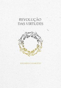 Revolução das Virtudes (eBook, ePUB) - Casão, Edu