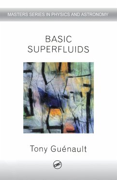 Basic Superfluids (eBook, PDF) - Guenault, Tony Basic Superfluids (eBook, PDF) - Guenault, Tony