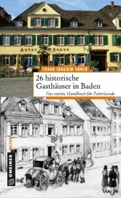26 historische Gasthäuser in Baden (Mängelexemplar) - Ebner, Frank J.