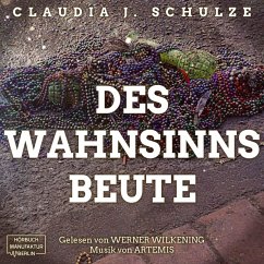 Des Wahnsinns Beute (MP3-Download) - Schulze, Claudia J.