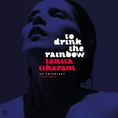 To Drink The Rainbow: An Anthology 1988-2019 - Tikaram,Tanita