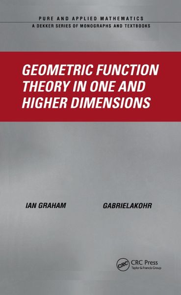Geometric Function Theory in One and Higher Dimensions (eBook, PDF) Geometric Function Theory in One and Higher Dimensions (eBook, PDF)