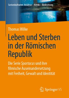 Leben und Sterben in der Römischen Republik (eBook, PDF) - Wilke, Thomas