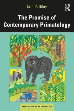 The Promise of Contemporary Primatology (eBook, ePUB) - Riley, Erin P.